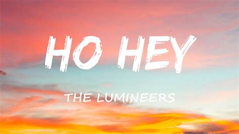 Lyrics to hey ho lumineers - Oct 12, 2023 · “I don’t think you’re right for him, hey look at what it might have been if you took a bus to Chinatown.” The song speaks of taking chances and pursuing one’s …